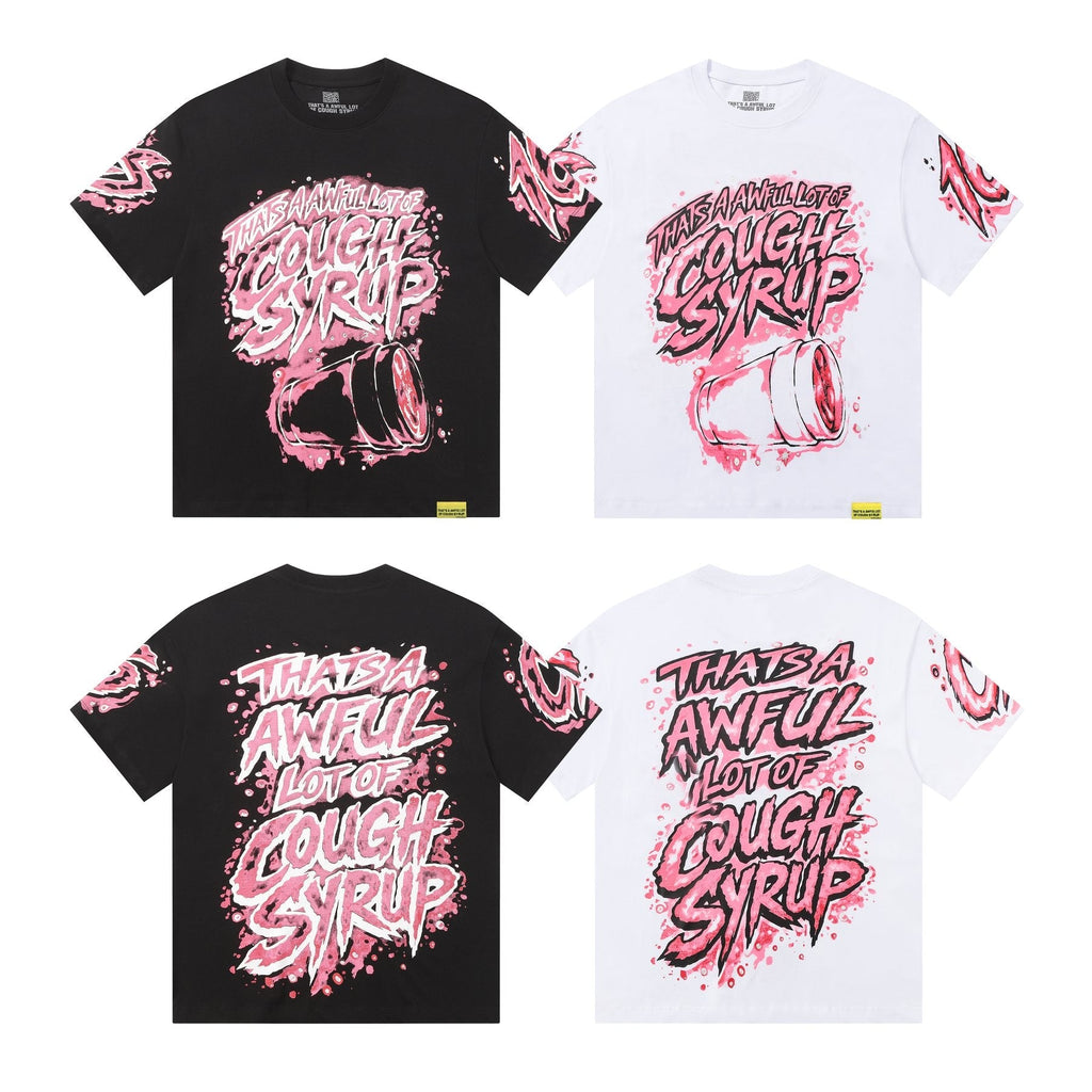 THAT'S A AWFUL LOT OF COUGH SYRUP Graffiti Graphic T-Shirt